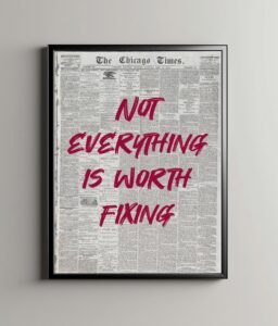 Not everything is worth fixing